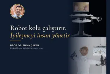 Robot destekli kol rehabilitasyonu: Robot kolu çalıştırır, iyileşmeyi insan yönetir – inme ve beyin hasarı sonrası rehabilitasyonda hekimin rolü